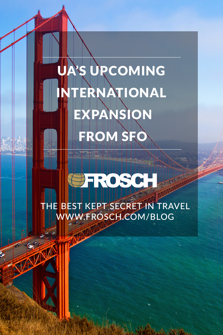 Recapping United’s Upcoming International Expansion from SFO