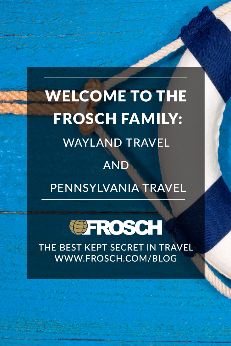 Blog-Footer-Welcome-to-the-FROSCH-Family-Wayland-Travel-and-Pennsylvania-Travel.png