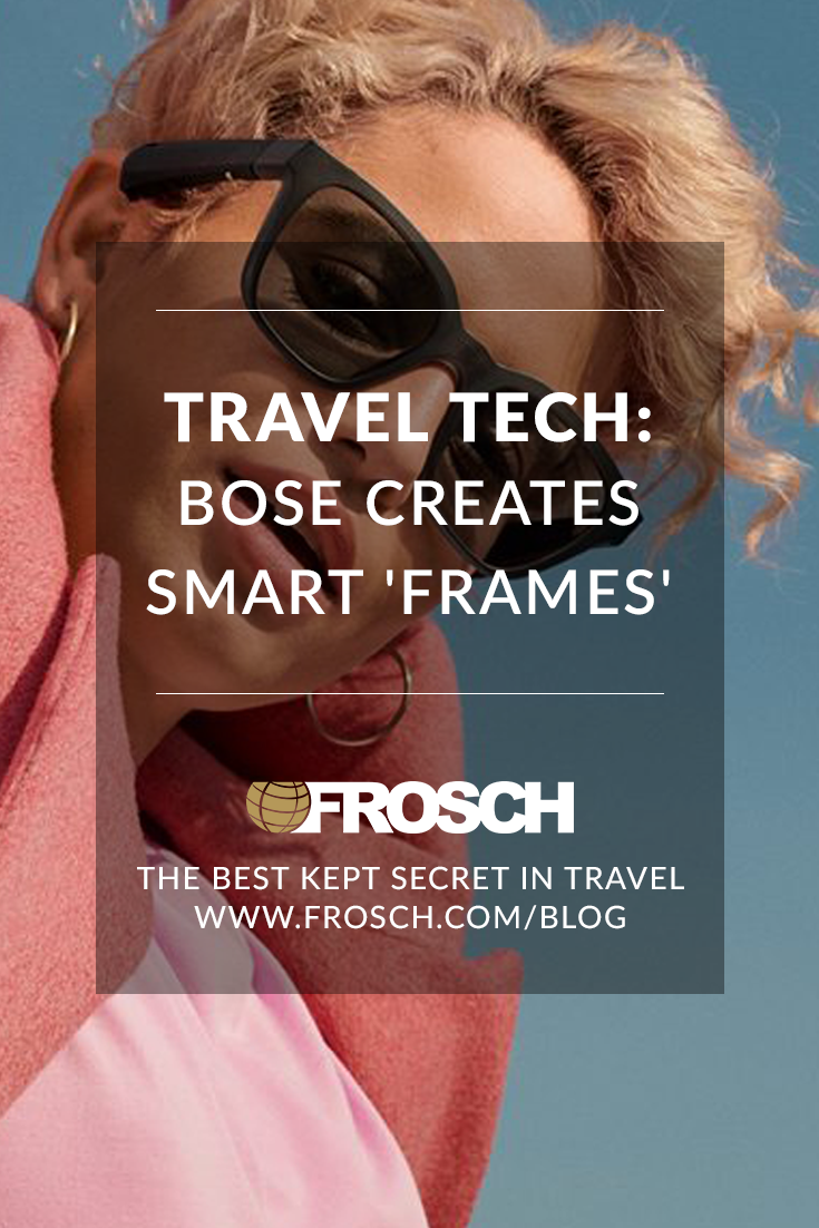 Travel Tech: Bose Creates Smart 'Frames'