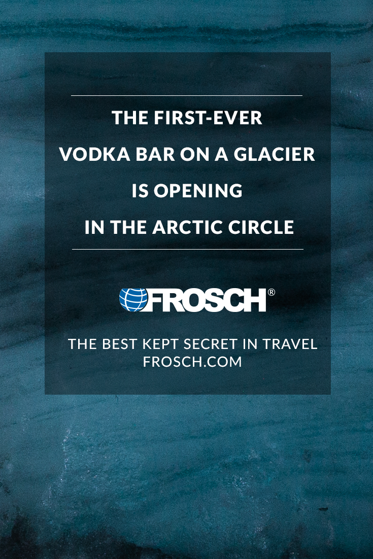 Blog Footer - First Ever Vodka Bar on a Glacier is Opening in the Arctic Circle